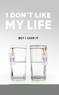 Cover I Don't Like My Life (eBook, ePUB)