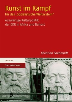 Kunst im Kampf für das 'Sozialistische Weltsystem' (eBook, PDF) - Saehrendt, Christian