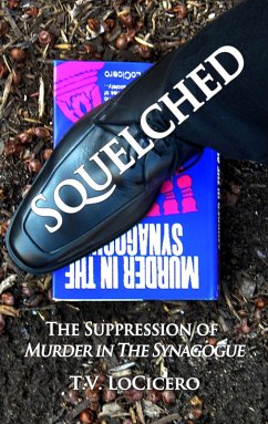 Squelched: The Suppression of Murder in The Synagogue (eBook, ePUB) - Locicero, T. V.