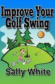 Improve Your Golf Swing (eBook, ePUB)