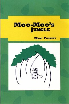 Moo-Moo's Jungle (eBook, ePUB) - Puckett, Mary Evelyn