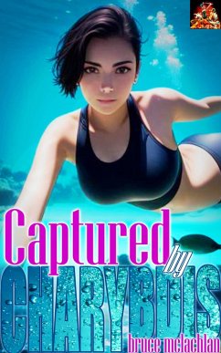 Captured by Charybdis (Enslaved by Project Charybdis, #1) (eBook, ePUB) Cover Captured by Charybdis (Enslaved by Project Charybdis, #1) (eBook, ePUB)