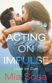 Acting on Impulse (eBook, ePUB) Acting on Impulse (eBook, ePUB)