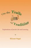 On the Trails of Tradition: Explorations of Jewish Life and Learning (eBook, ePUB)