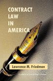 Contract Law in America: A Social and Economic Case Study (eBook, ePUB) Contract Law in America: A Social and Economic Case Study (eBook, ePUB)