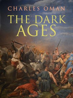 The Dark Ages (eBook, ePUB) - Oman, Charles