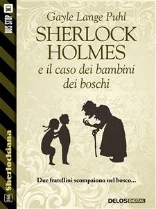 Sherlock Holmes e il caso dei bambini dei boschi (eBook, ePUB) - Lange Puhl, Gayle