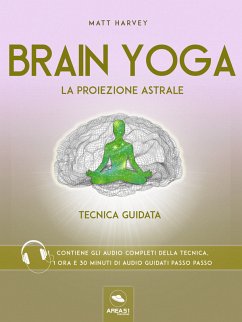 Brain Yoga. La proiezione astrale