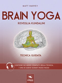 Brain Yoga. Risveglia Kundalini