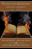 The Midbury Lake Incident (Uncollected Anthology) (eBook, ePUB) The Midbury Lake Incident (Uncollected Anthology) (eBook, ePUB)