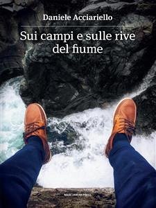 Sui campi e sulle rive del fiume (eBook, ePUB) - Acciariello, Daniele