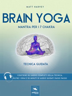 Brain Yoga. Mantra per i sette chakra (eBook, ePUB) - Harvey, Matt