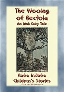 THE WOOING OF BECFOLA - A Celtic / Irish Legend (eBook, ePUB)