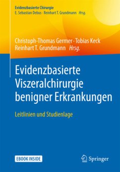 Evidenzbasierte Viszeralchirurgie benigner Erkrankungen, m. 1 Buch, m. 1 E-Book