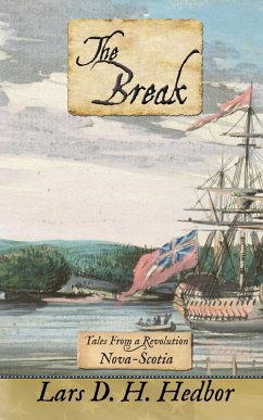 The Break: Tales From a Revolution - Nova-Scotia (eBook, ePUB) - Hedbor, Lars D. H.