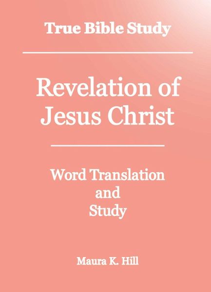 True Bible Study - Revelation of Jesus Christ (eBook, ePUB)