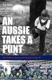 An Aussie Takes A Punt - Mat McBriar's journey from Australia to the NFL (eBook, ePUB)