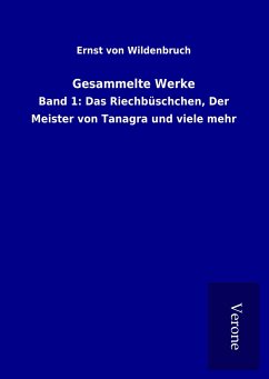 Gesammelte Werke - Wildenbruch, Ernst Von