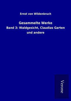 Gesammelte Werke - Wildenbruch, Ernst Von