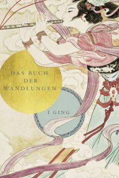 Das Buch der Wandlungen - I Ging