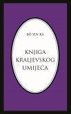 Knjiga kraljevskog umijeca (Bô Yin Râ Prijevodi, #4) (eBook, ePUB)