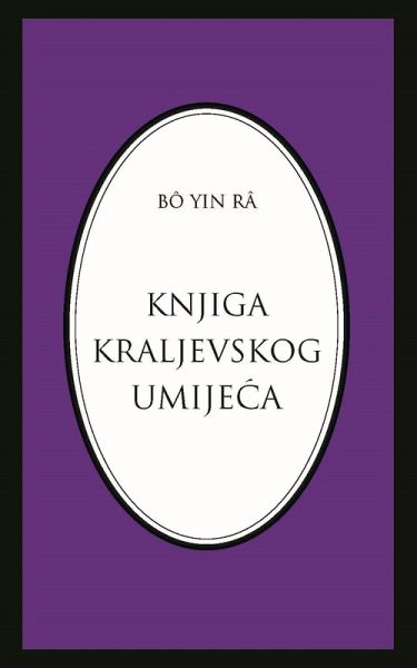 Knjiga kraljevskog umijeca (Bô Yin Râ Prijevodi, #4) (eBook, ePUB)