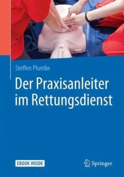 Der Praxisanleiter im Rettungsdienst, m. 1 Buch, m. 1 Beilage - Pluntke, Steffen