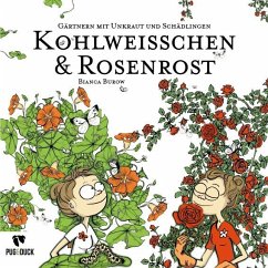 Kohlweisschen & Rosenrost - Burow, Bianca