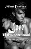 Love Misunderstood (eBook, ePUB)