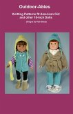 Outdoor-Ables, Knitting Patterns fit American Girl and other 18-Inch Dolls (eBook, ePUB) Outdoor-Ables, Knitting Patterns fit American Girl and other 18-Inch Dolls (eBook, ePUB)