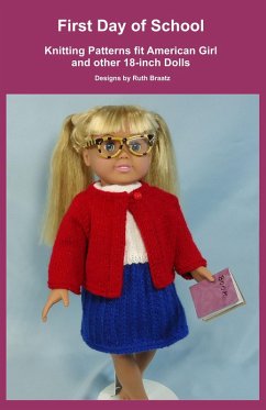 Cover First Day of School, Knitting Patterns fit American Girl and other 18-Inch Dolls (eBook, ePUB)