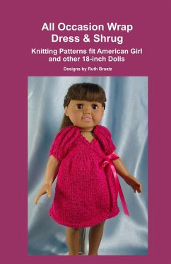 Cover All Occasion Wrap Dress & Shrug, Knitting Patterns fit American Girl and other 18-Inch Dolls (eBook, ePUB)