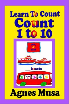 Count 1 to 10 (Learn To Count, #1) (eBook, ePUB) - Musa, Agnes