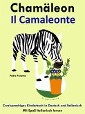 Zweisprachiges Kinderbuch in Deutsch und Italienisch: Chamäleon - Il Camaleonte. Mit Spaß Italienisch lernen (eBook, ePUB)