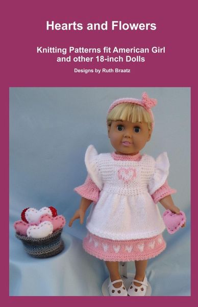 Hearts and Flowers, Knitting Patterns fit American Girl and other 18-Inch Dolls (eBook, ePUB)