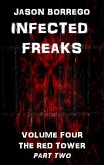 Infected Freaks Volume Four: The Red Tower Part Two (eBook, ePUB)