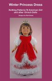 Winter Princess Dress, Knitting Patterns fit American Girl and other 18-Inch Dolls (eBook, ePUB)