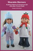 Wearable Warmers, Knitting Patterns fit American Girl and 18-Inch Dolls (eBook, ePUB) Wearable Warmers, Knitting Patterns fit American Girl and 18-Inch Dolls (eBook, ePUB)
