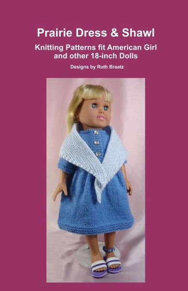 Prairie Dress & Shawl, Knitting Patterns fit American Girl and other 18-Inch Dolls (eBook, ePUB)