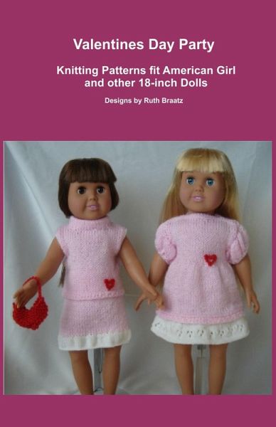 Valentines Day Party, Knitting Patterns fit American Girl and other 18-Inch Dolls (eBook, ePUB)