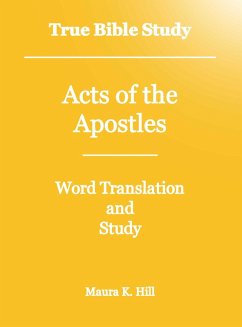 Cover True Bible Study - Acts of the Apostles (eBook, ePUB)