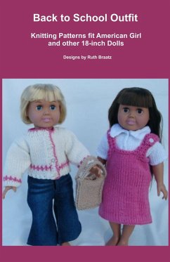 Back to School Outfit, Knitting Patterns fit American Girl and 18-Inch Dolls (eBook, ePUB) - Braatz, Ruth