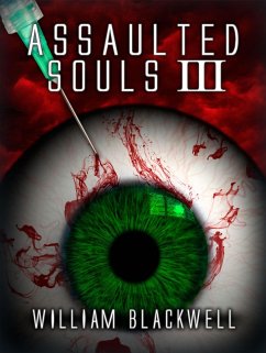 Cover Assaulted Souls III (Assaulted Souls Trilogy, #3) (eBook, ePUB)