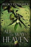 All the Way to Heaven (eBook, ePUB)