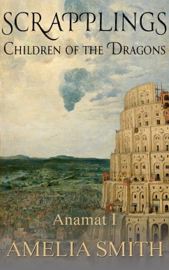 Scrapplings Children of the Dragons (eBook, ePUB) - Smith, Amelia