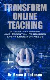 Transform Online Teaching: Expert Strategies and Essential Resources Every Educator Needs (eBook, ePUB)