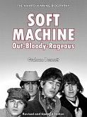 Soft Machine: Out-Bloody-Rageous (eBook, ePUB)