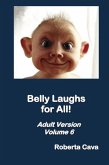 Belly Laughs for All! Volume 6 (eBook, ePUB) Belly Laughs for All! Volume 6 (eBook, ePUB)
