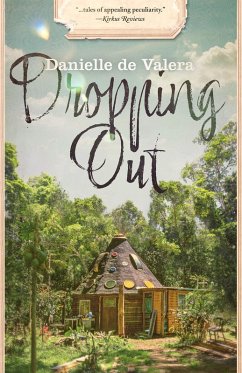 Dropping Out: A Tree Change Novel-in-stories (eBook, ePUB) - De Valera, Danielle