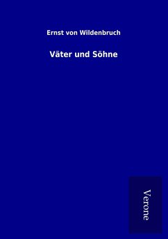 Väter und Söhne - Wildenbruch, Ernst Von